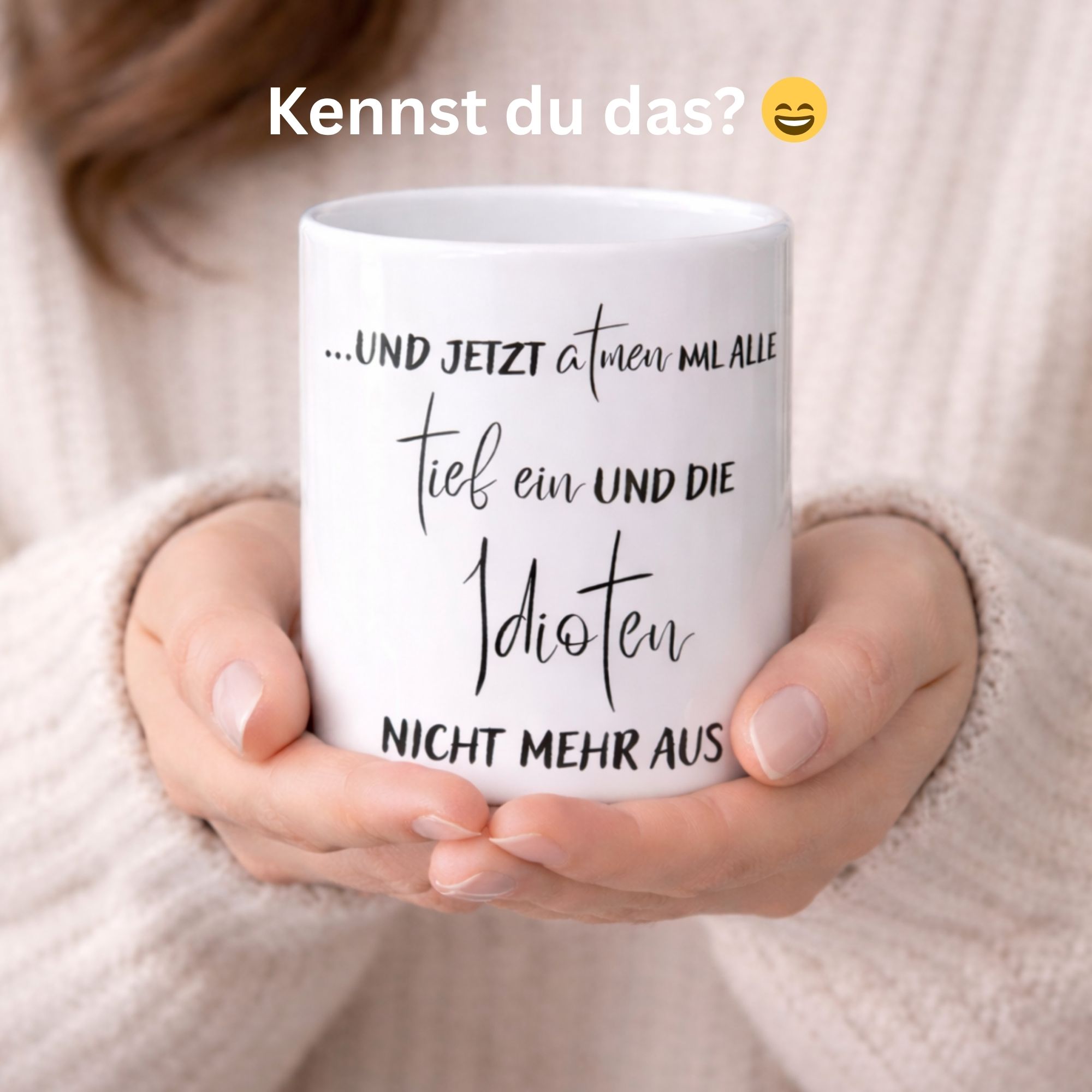tasse „…und jetzt atmen mal alle tief ein…“ – lustige spruch tasse tasse „…und jetzt atmen mal alle tief ein…“ – lustige spruch tasse